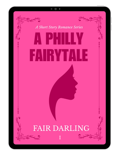 A Philly Fairytale By Fair Darling Cover Story I