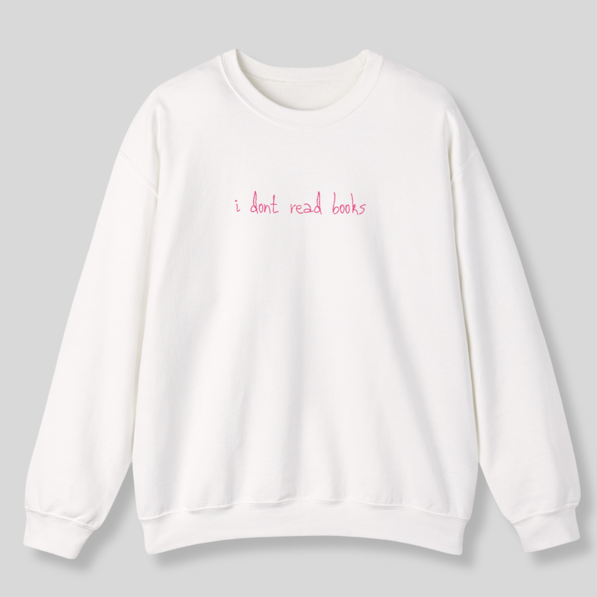 I dont read books white crewneck merch from A Philly Fairytale by Fair Darling 