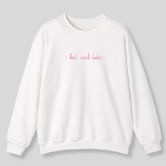 I dont read books white crewneck merch from A Philly Fairytale by Fair Darling 